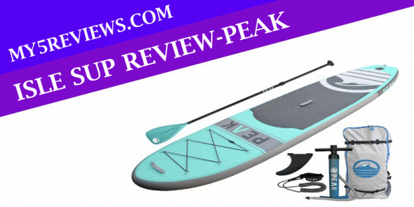 ISLE SUP Review-PEAK Inflatable